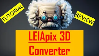 Leiapix 3D Converter Tutorial, Review & Test | How to use Leiapix? Is it free?