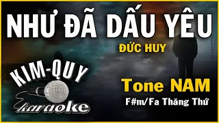 KARAOKE NHƯ ĐÃ DẤU YÊU - Tone NAM ( F#m/Fa Thăng Thứ )