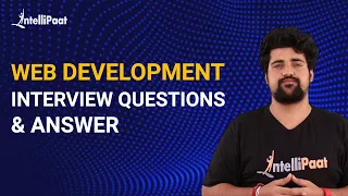 Web Developer Interview Questions and Answer | Web Development Interview | Intellipaat