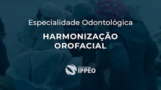 Curso de ESPECIALIZAÇÃO em HARMONIZAÇÃO OROFACIAL - Faculdade IPPEO