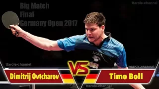 Table Tennis | Dimitrij Ovtcharov Vs Timo Boll | FINAL German Open 2017