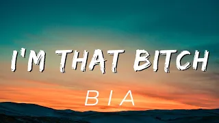 Bia -  I'm That Bitch (Lyrics Video)