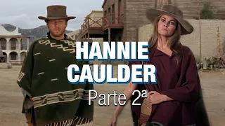 HANNIE CAULDER (Burt Kennedy, 1971) Parte 2ª