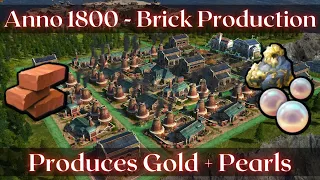 Anno 1800 - Brick Production Layout (No more Brick Problems + extra Gold and Pearls)