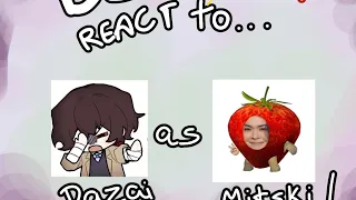 BSD react to Dazai as Mitski! +transmasc Dazai! ((WIP)) //PLIS READ DESCRIPTION!//