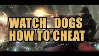 WATCHDOGS CHEATING :: Never get hacked again!