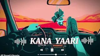 KANA YAARI - (SLOWED + BASS BOOSTED) WITHOUT RAP #kanayaari #slowed #cokestudio #trending #music