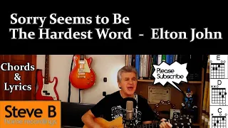Sorry seems to be the hardest word - Elton John  - 🎸 Guitar - 🎵 Chords & Lyrics Cover- by Steve.B