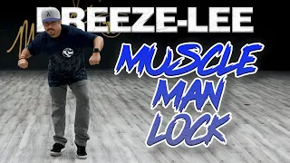 How to do the Muscle Man Lock (Locking Tutorials) Breeze-Lee | MihranTV (@MIHRANKSTUDIOS)