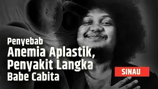 Mengenal Anemia Aplastik, Penyakit yang Diidap Babe Cabita hingga Meninggal Dunia| SINAU