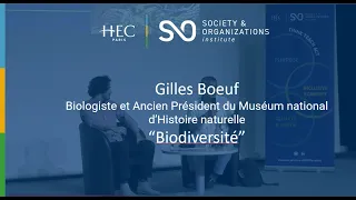 Gilles Boeuf - La biodiversité : quelle urgence et quelles solutions. HEC Paris