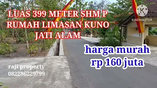 LUAS TANAH 399 meter shm pekarangan dan rumah limasan jati alam @raji property channel