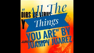 "All The Things You Are" by  Juampy Juarez (Solo Guitar)