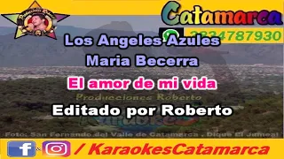 Los Angeles Azules ft Maria Becerra   El amor de mi vida (karaoke) (PRODUCCIONES ROBERTO)