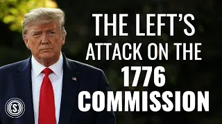 Why the Left Must Lie About Trump's 1776 Commission Report