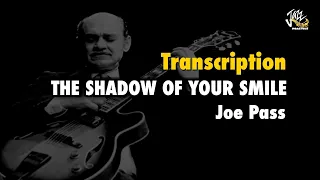 [Transcription] The Shadow Of Your Smile "Joe Pass"