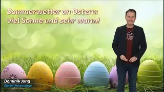 25 Grad und viel Sonne: Der Sommer startet in diesem Jahr schon an Ostern! (Mod.: Dominik Jung)