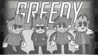 ◤[● Eddsworld ●] ミ GREEDY ''MEME'' ●◥