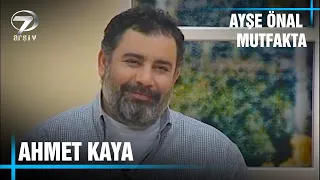 Ayşe Önal Mutfakta - Ahmet Kaya | 13 Haziran 1998