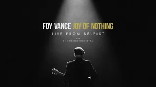 Foy Vance - Tigers (With The Ulster Orchestra) - Live
