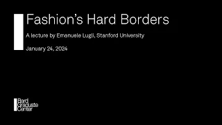 Fashion’s Hard Borders