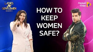 Prince & Karishma discuss women’s safety at night | Ladies v/s Gentlemen S2 | Flipkart Video