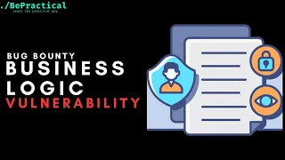 ADVANCED BUG BOUNTY TUTORIAL: BUSINESS LOGIC VULNERABILITY | 2023