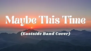 Michael Martin Murphey - MAYBE THIS TIME Lyrics (Eastside Band Cover)