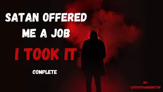 Hell Creepypasta | 'Satan Offered Me A Job...I Took It | Complete #hell #hellcreepypasta