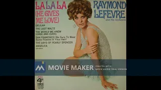 Raymond Lefévre and His Orchestra - Lalala (Full álbum)