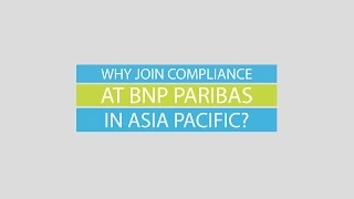 Why join Compliance at BNP Paribas in Asia Pacific ?