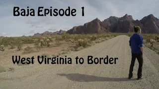 Baja Motorcycle Trip 2019 - Episode 1: WV to the Border