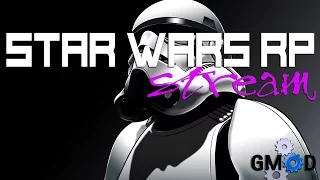 GARRYS MOD STAR WARS RP УГАР [STREAM]