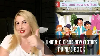 ACADEMY STARS 1. UNIT 8: OLD AND NEW CLOTHES. PUPIL’S BOOK