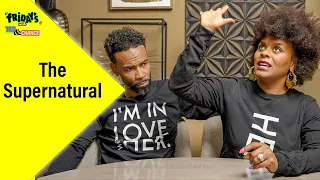 The Supernatural | Fridays with Tab and Chance