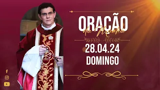 ORAÇÃO DA MANHÃ | 28/04/2024 |  @PadreManzottiOficial