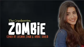 The Cranberries - Zombie (Luciana Zogbi & Andre Soueid cover)(Lyrics)