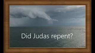 Coffee Break Q&A   Did Judas repent?