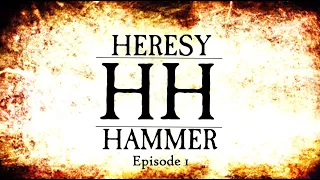 Heresy Hammer Episode 1 - The future of Warhammer Horus Heresy!
