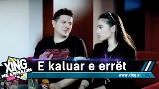 Xing me Ermalin 28 - E kaluar e errët