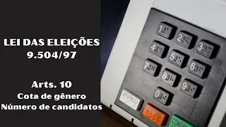 LEI DAS ELEIÇÕES COMENTADA - Art. 10. Número de candidatos por partido e cota de gênero.