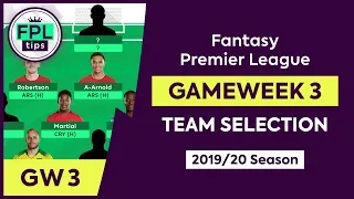 GW3: FPL TEAM SELECTION | Gameweek 3 | Fantasy Premier League Tips 2019/20