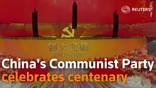 China's Communist Party celebrates centenary