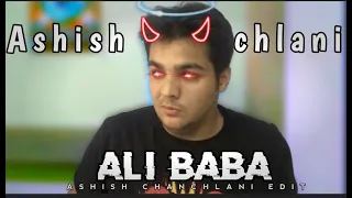 ALI BABA - ASHISH CHANCHLANI EDIT | Ashish Chanchlani Status | Ashish Chanchlani Edit | Ali Baba