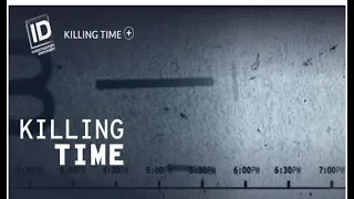 Killing Time TV Show Trailer Investigation Discovery