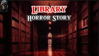 Eerie Library Horror Stories #horrorstories