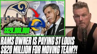 Rams Owner Agrees To Pay St. Louis $820 MILLION For Moving Rams To LA | Pat McAfee Reacts