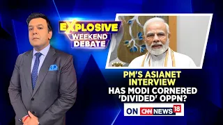 Lok Sabha Elections 2024 | PM's Asianet Interview | Has Modi Cornered 'Divided' Oppn? | News18