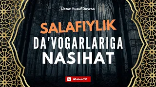 "SALAFIYLIK" da'vogarlariga nasihat | Dolzarb | Ustoz Yusuf Davron