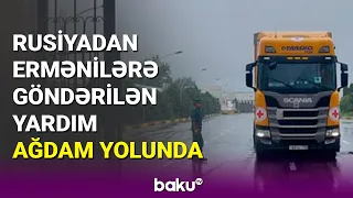 Rusiya Qızıl Xaç Cəmiyyətinin Qarabağ ermənilərinə göndərdiyi yardım Ağdam yolunda